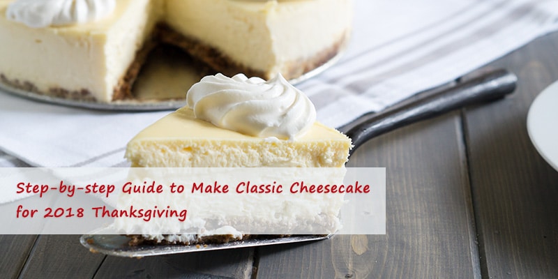 classic cheesecake recipe thanksgiving 2018
