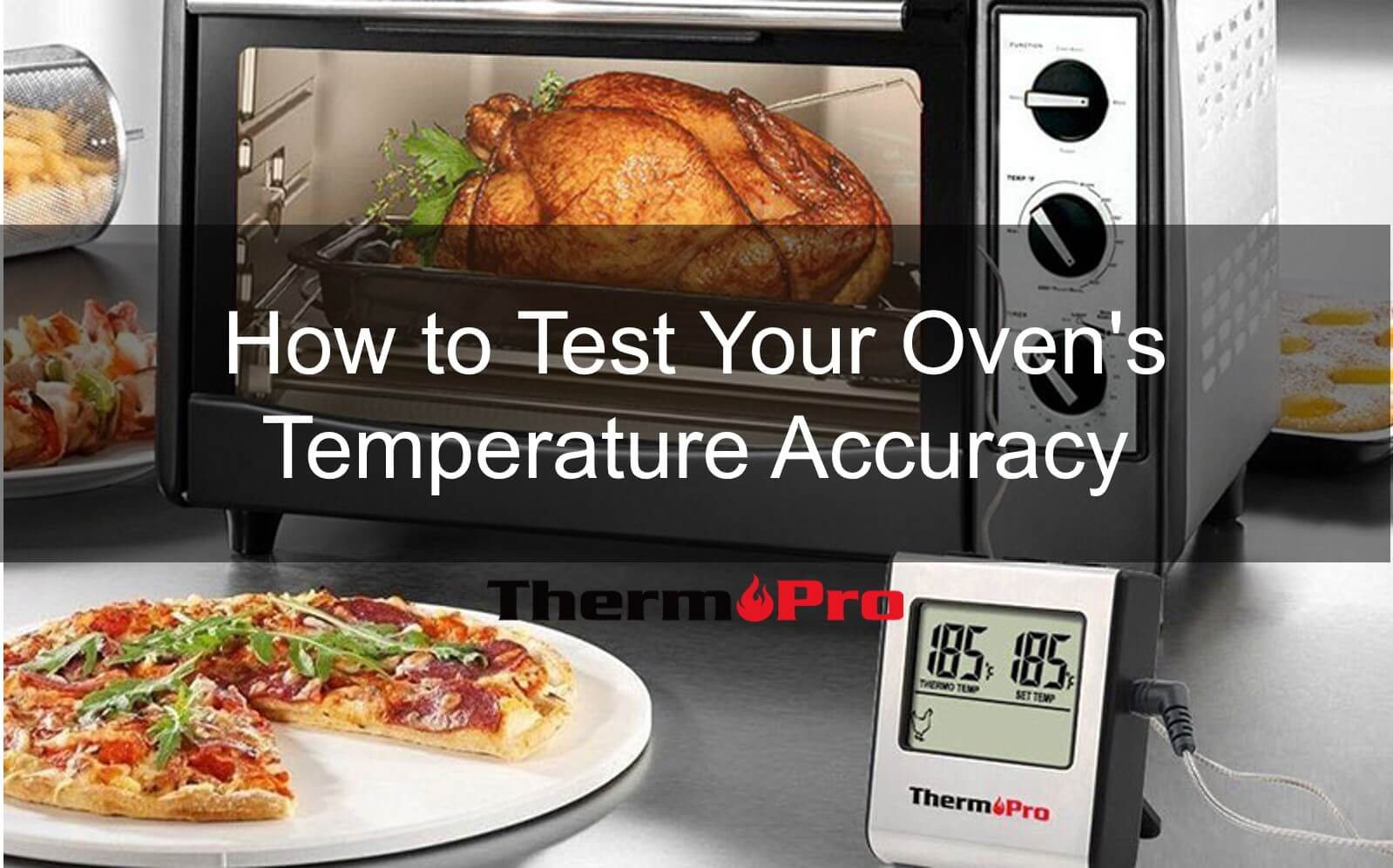 How to Test Your Oven's Temperature Accuracy