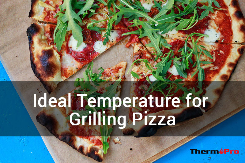 ideal temperature for grilling pizza