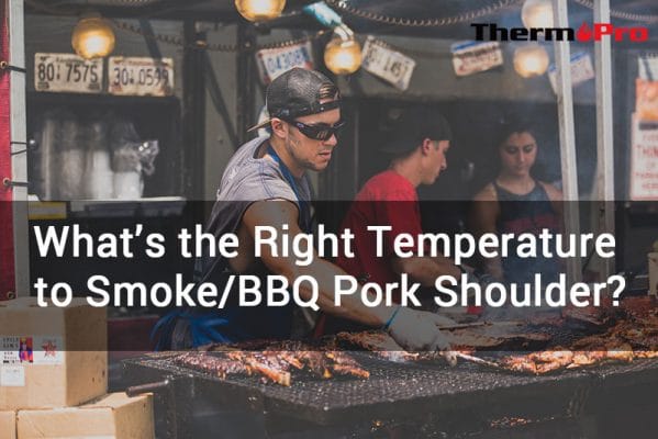 proper temperature for bbq and smoking pork shoulder