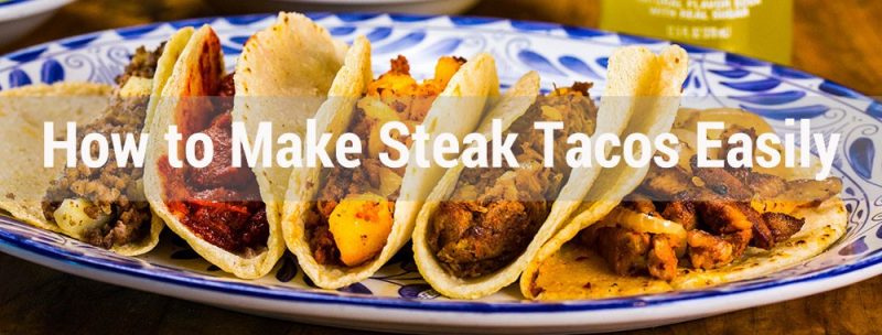 How to make steak taco easily