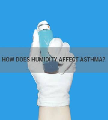 How Does Humidity Affect Asthma